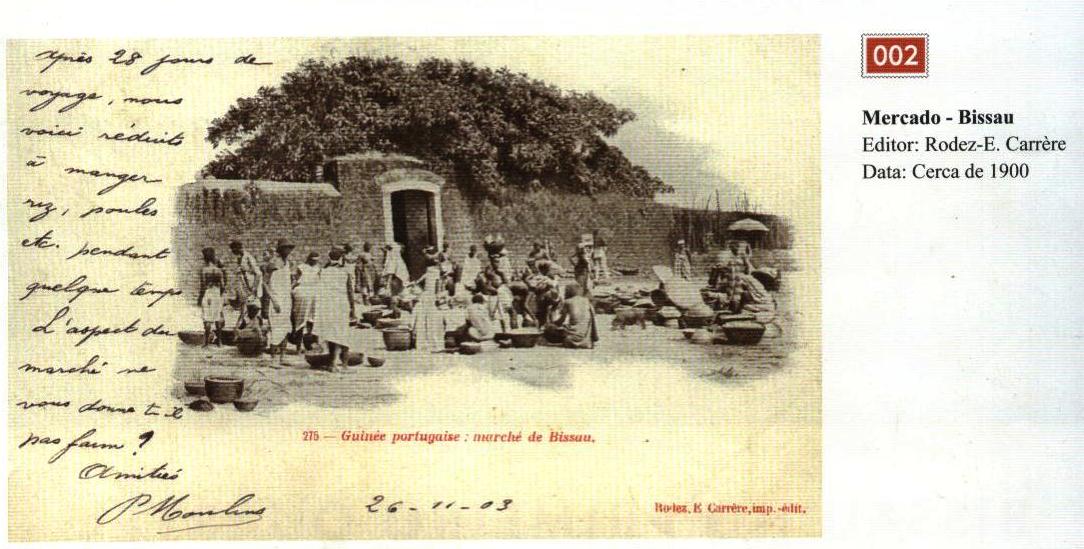 Mercado de Bissau em 1900. Editor: Rodez-E. Carrre
