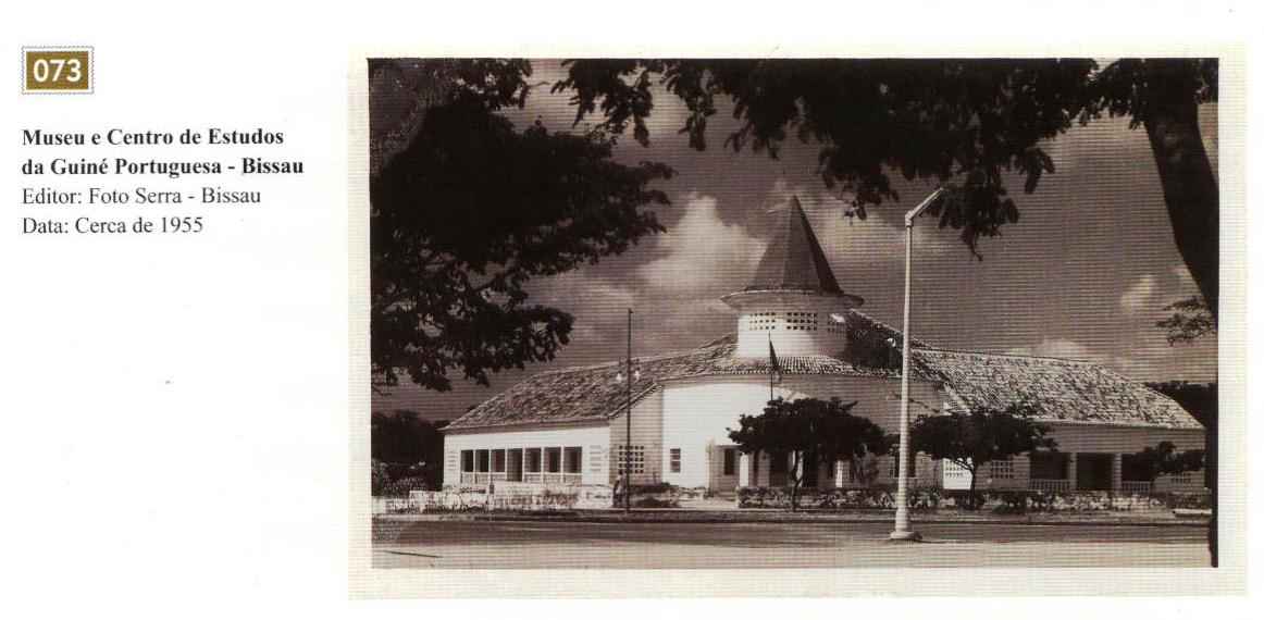 Museu e Centro de Estudos em Bissau. Editor: Foto Serra, 1955 (Actual sede do Governo)